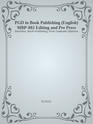 PGD in Book Publishing (English) MBP-002 Editing and Pre Press